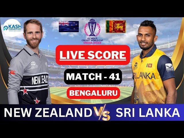 Live: NZ Vs SL | 41st match ICC World Cup | New Zealand Vs Sri Lanka | Live Scores & Commentary