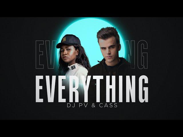 DJ PV & CASS  -  Everything [Lyric Video]