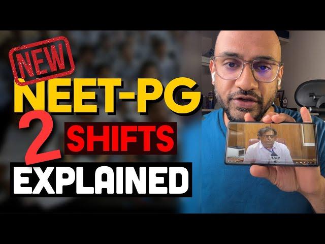 2 SHIFTS  NEETPG 2024 Explained! 