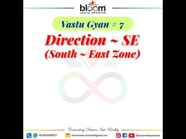 Vastu Gyan 7 - South East direction in Vastu
