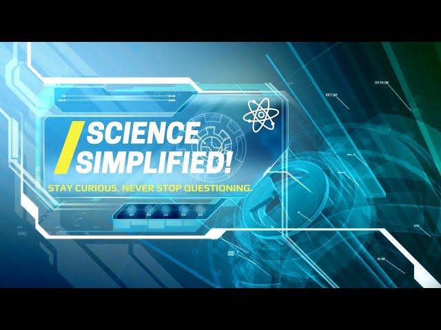 Science Simplified - Episode 4