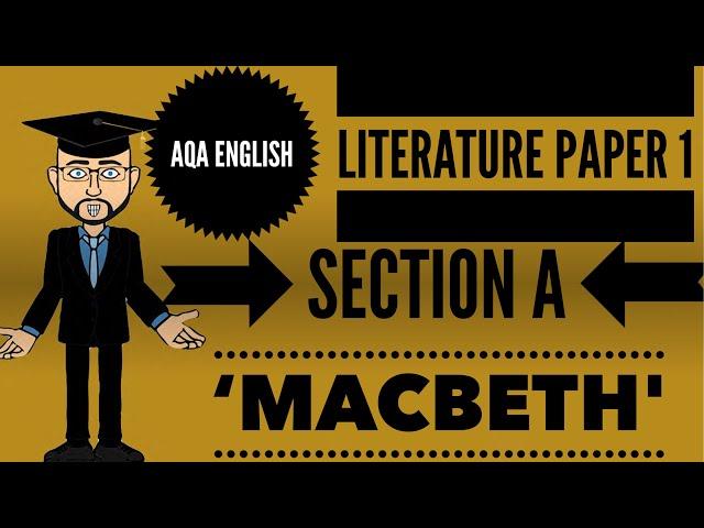 AQA English Literature Paper 1 Section A (with 'Macbeth' Example)