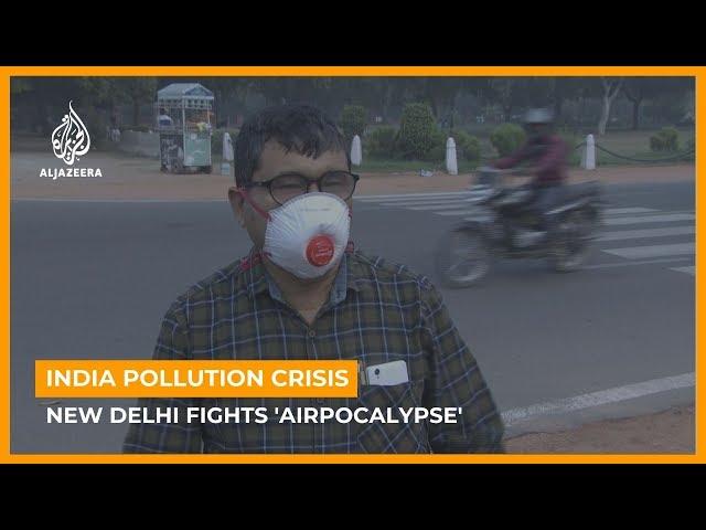 New Delhi strives to combat 'apocalyptic' air pollution