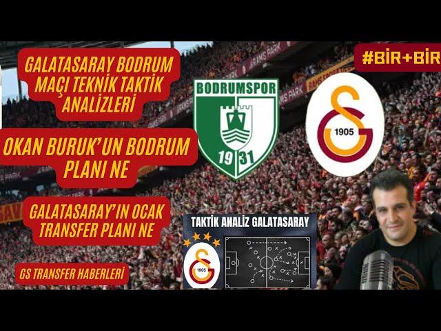 GALATASARAY BODRUMSPOR MAÇINDA HANGİ OYUN PLANI İLE ÇIKACAK | OKAN BURUK'UN KADRO TERCİHİ SORU CEVAP