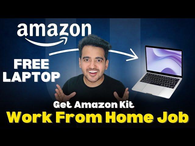 Amazon Work From Home Job 2025 | FREE Laptop | Amazon Online Jobs | Amazon Latest Jobs For Student