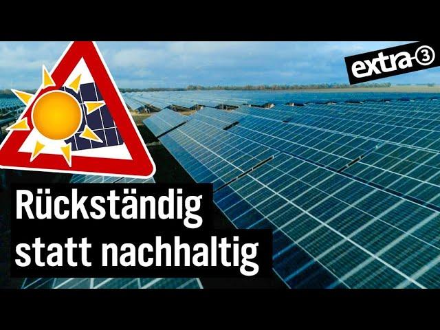 Realer Irrsinn: Solar-Irrsinn in Bayern | extra 3 | NDR