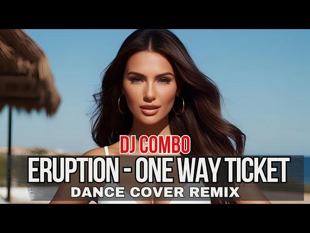 Dj Combo - One Way Ticket (Eruption -Dance Remix Cover 2025) dj club mix "Geo Da Silva production"