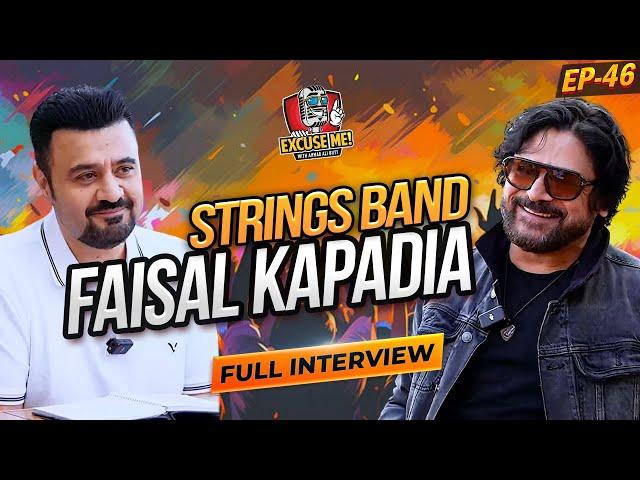 Excuse Me with Ahmad Ali Butt | Ft. Faisal Kapadia | Strings Band Journey & Breakup! | Episode 46