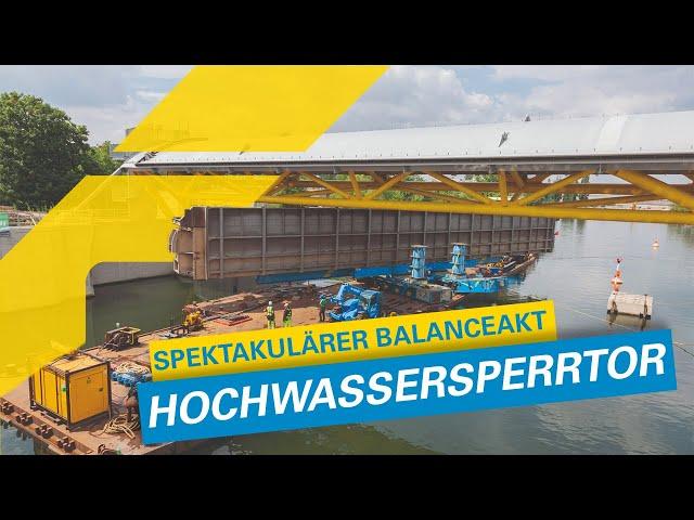 Balanceakt für Hochwassersperrtor | Felbermayr