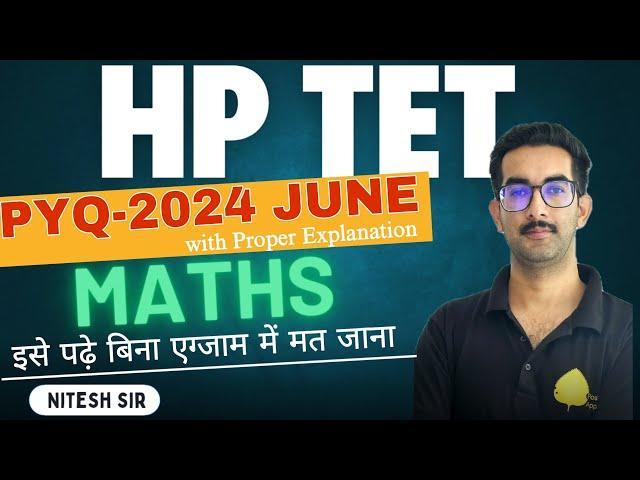 MATHS PYQ 2024 JUNE HP TET NON MEDICAL // BY NITESH SIR