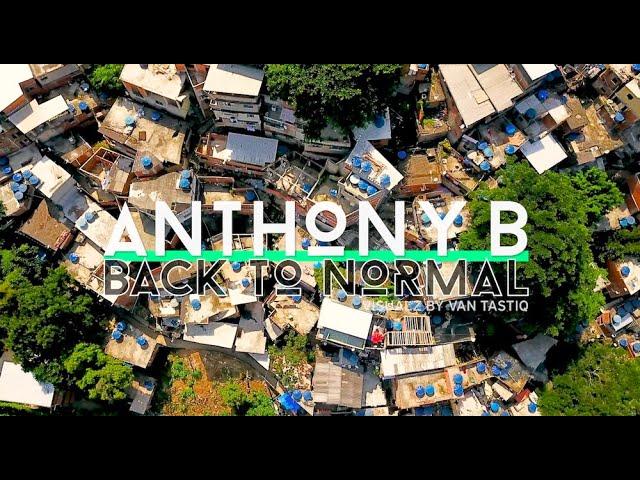 Anthony B & Massive B- Back To Normal (Official Music Video)