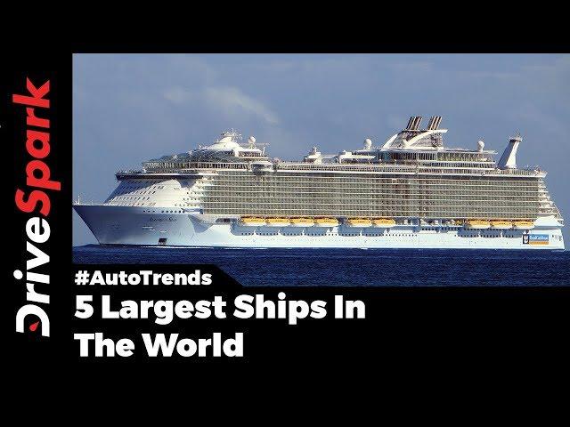 Largest Ships In The World - DriveSpark