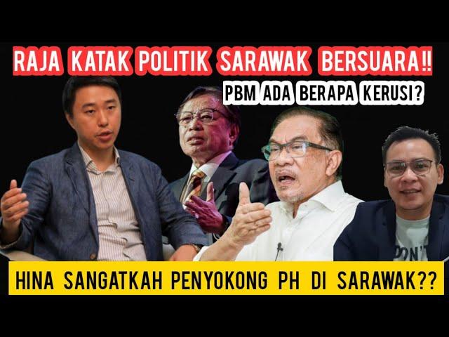 RAJA KATAK SARAWAK BERSUARA!! PENGHINAAN MINTA AHLI PH SARAWAK SOKONG GPS!! LARRY JAGA TU PBM!!