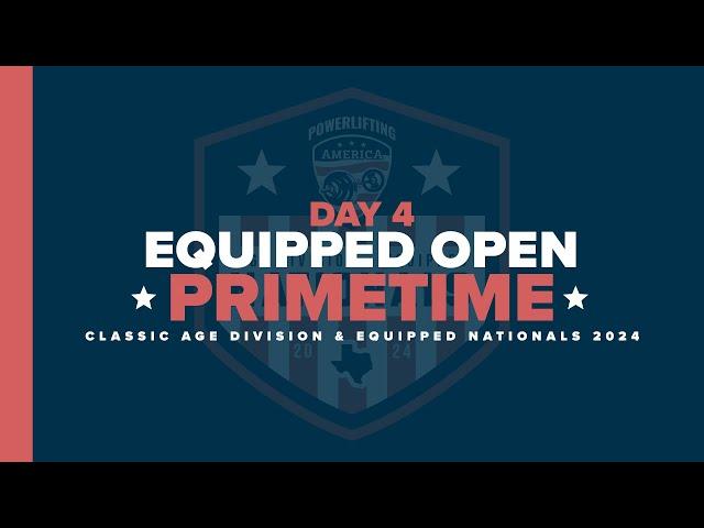 2024 Powerlifting America Classic Age Division and Equipped Nationals - Day 4 Primetime