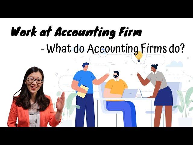 1. What do accounting firms do? | [How to work in Accounting Firms] | Qianmo