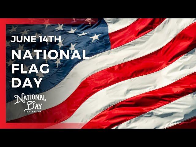 National Flag Day | June 14th - National Day Calendar