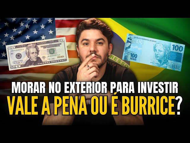  Vale a pena MORAR NO EXTERIOR para investir?