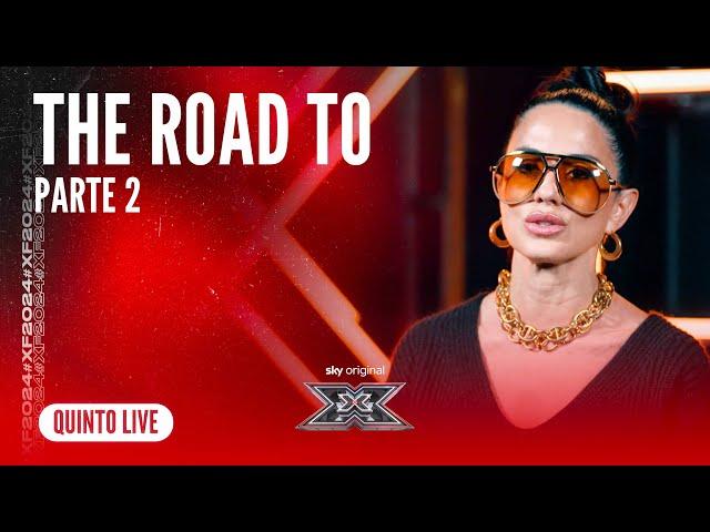 The Road To | Quinto Live | Parte 2 | X Factor 2024