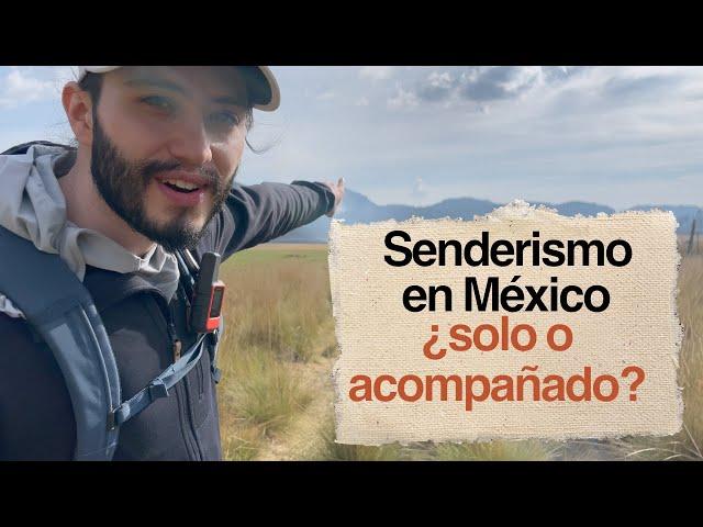 The Dilemma Of Hiking In Mexico | A 40 km route