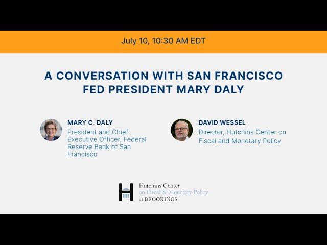 A conversation with San Francisco Fed President Mary Daly