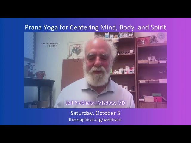 Register now for Prana Yoga for Centering Mind, Body, and Spirit