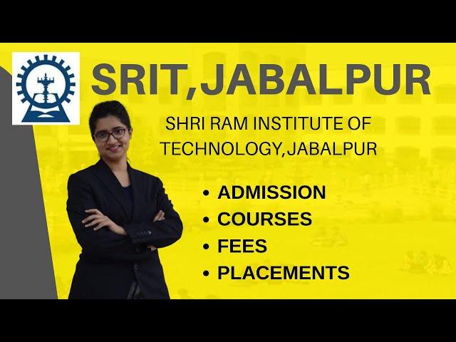 Shri Ram Institute of Technology (SRIT) | Admissions | Fees | Courses | Placements