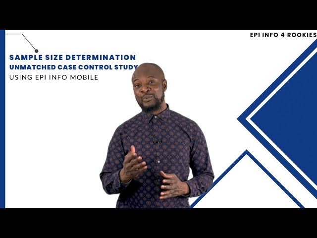 Sample size for an unmatched Case-Control Study using EPI info Mobile. Easy tutorial for beginners