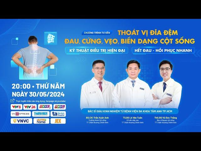 THOÁT VỊ ĐĨA ĐỆM, ĐAU, CỨNG, VẸO, BIẾN DẠNG CỘT SỐNG - Kỹ thuật hiện đại - Hết đau, hồi phục nhanh