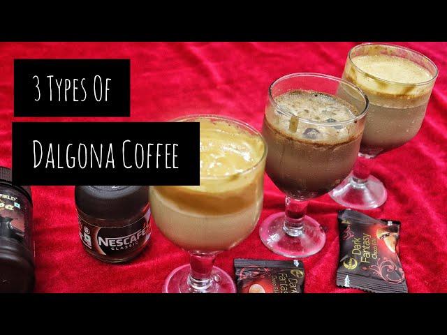 Dalgona Coffee Recipe | 3 Different Types | Trending Coffee