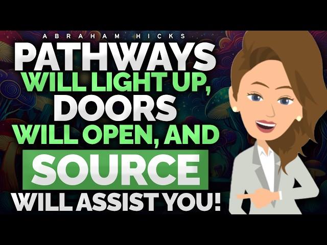 Allow Source to Light Up Your Path!  Abraham Hicks 2024