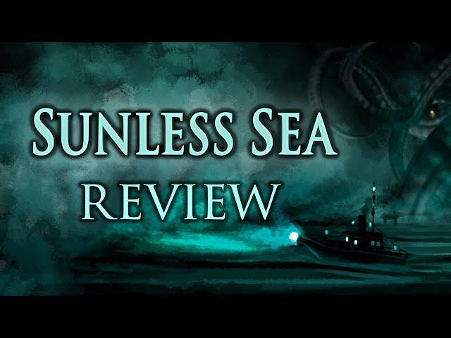 Go Mad, Eat Your Crew, Sea the World | Sunless Sea Review