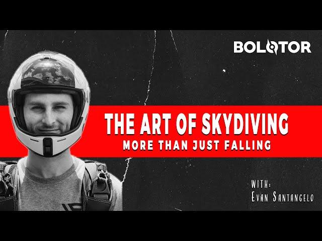 1400 Skydives Later: Evan Santangelo on Thrills, Close Calls, and Life Lessons | BOLOTOR PODCAST