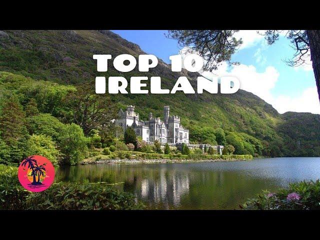 Top 10 Things to do While in Ireland - Travel, Top 10, Ireland, Dublin, Belfast, Vacation, Northern