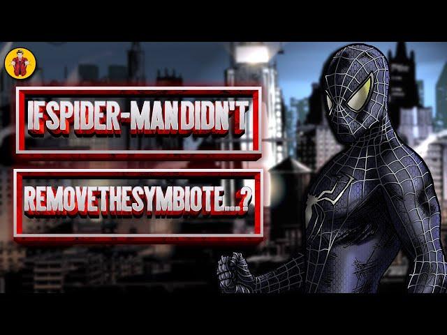 If Spider-Man Didn't Remove The Symbiote! All Scenarios Explained