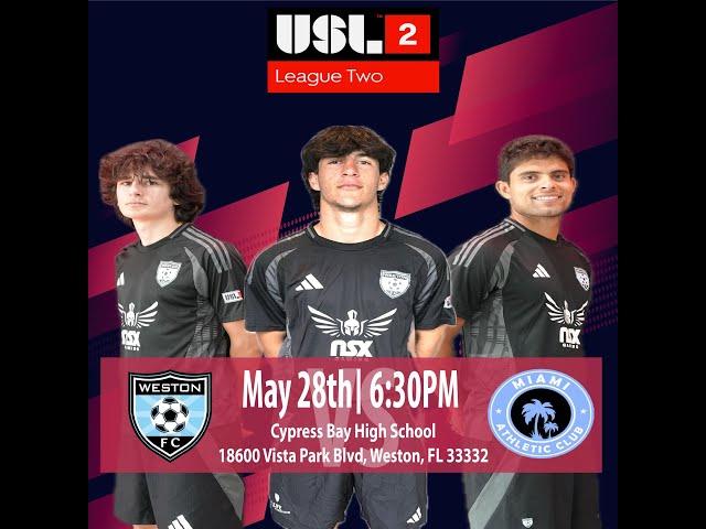 Weston FC vs Miami Athletic Club // USL 2