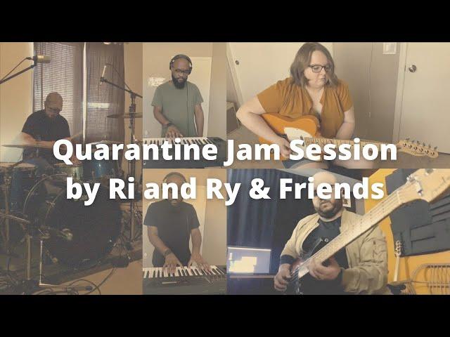 Quarantine Jam Session | Ri and Ry featuring Andy Diaz & James Diaz