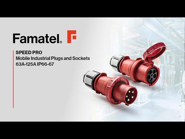 Famatel Speed PRO - Mobile Industrial Plugs and Sockets IP66-67 63A-125A