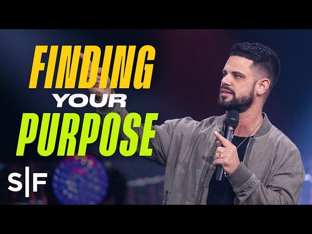 Finding Your Purpose | Steven Furtick