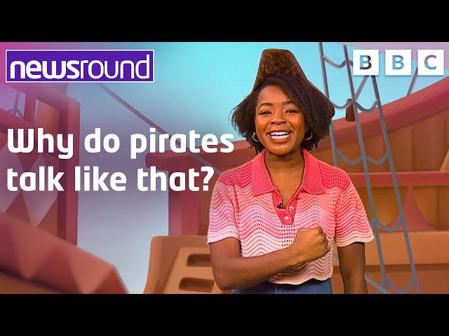 Why do pirates talk like that? | Newsround