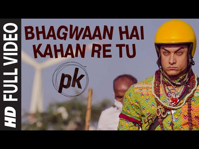 'Bhagwan Hai Kahan Re Tu' FULL VIDEO Song | PK | Aamir Khan | Anushka Sharma | T-series