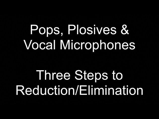 Pops, Plosives & Vocal Microphones