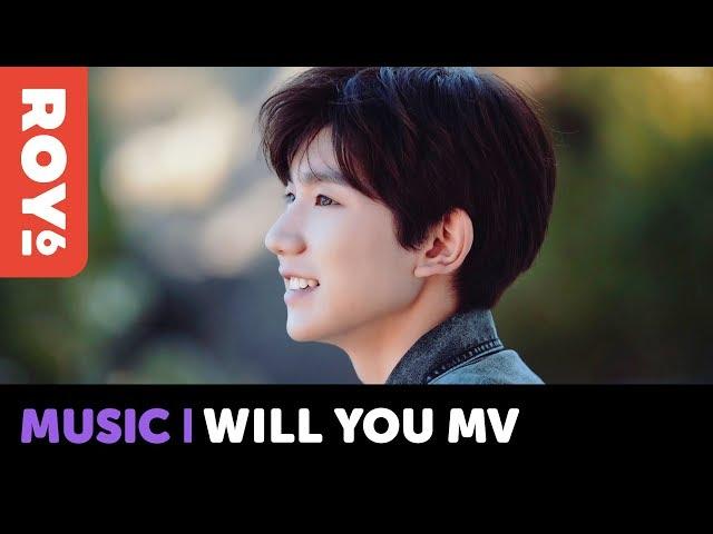 [ROY6] Roy Wang's 'Will You' M/V Full Version