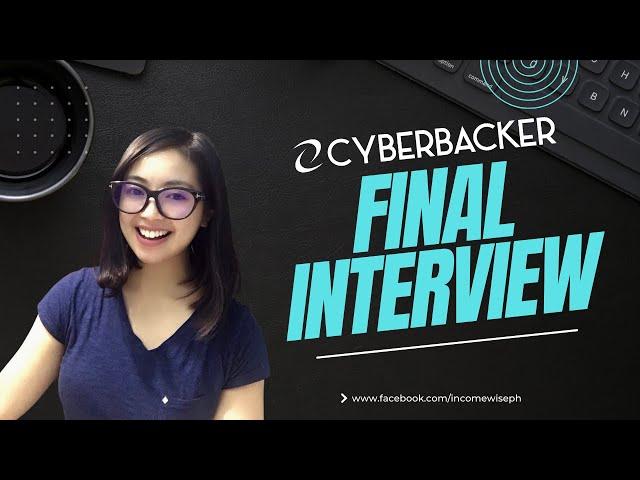 How to Pass your Final Interview/ Virtual Interview (Cyberbacker Final Interview Tips)