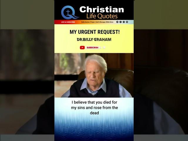 MY URGENT REQUEST! | Billy Graham | short message #shorts #billygraham #jesus