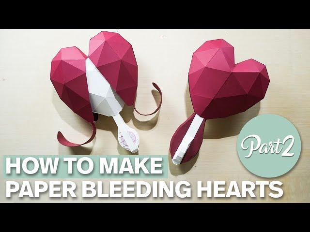 How to Make Giant Paper Bleeding Hearts (Open Version) | DIY Valentine’s Day Decor – Part 2