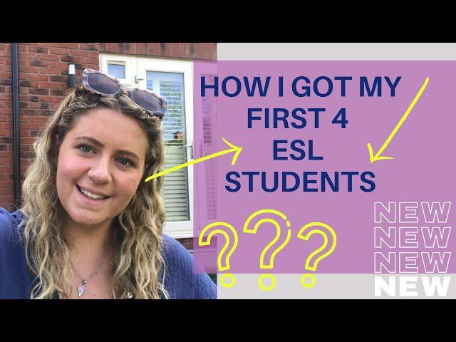 HOW I got my first 4 students as an independent ESL teacher!