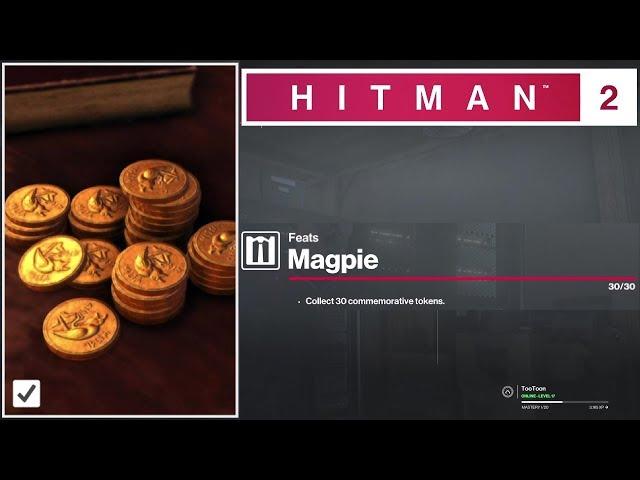 HITMAN 2: MAGPIE FEATS - COLLECT 30 COMMEMORATIVE TOKENS