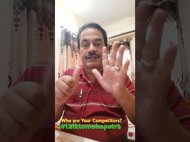 Who Are Your Competitors? #talktomohapatra