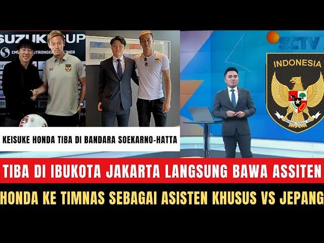  LANGSUNG TIBA DI KOTA JAKARTA!! Keisuke Honda Bantu Timnas vs Jepang di Piala Dunia Babak Ketiga