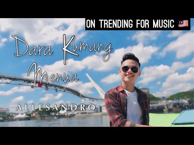 ALLESANDRO - DARA KUMANG MENUA (Official Music Video)